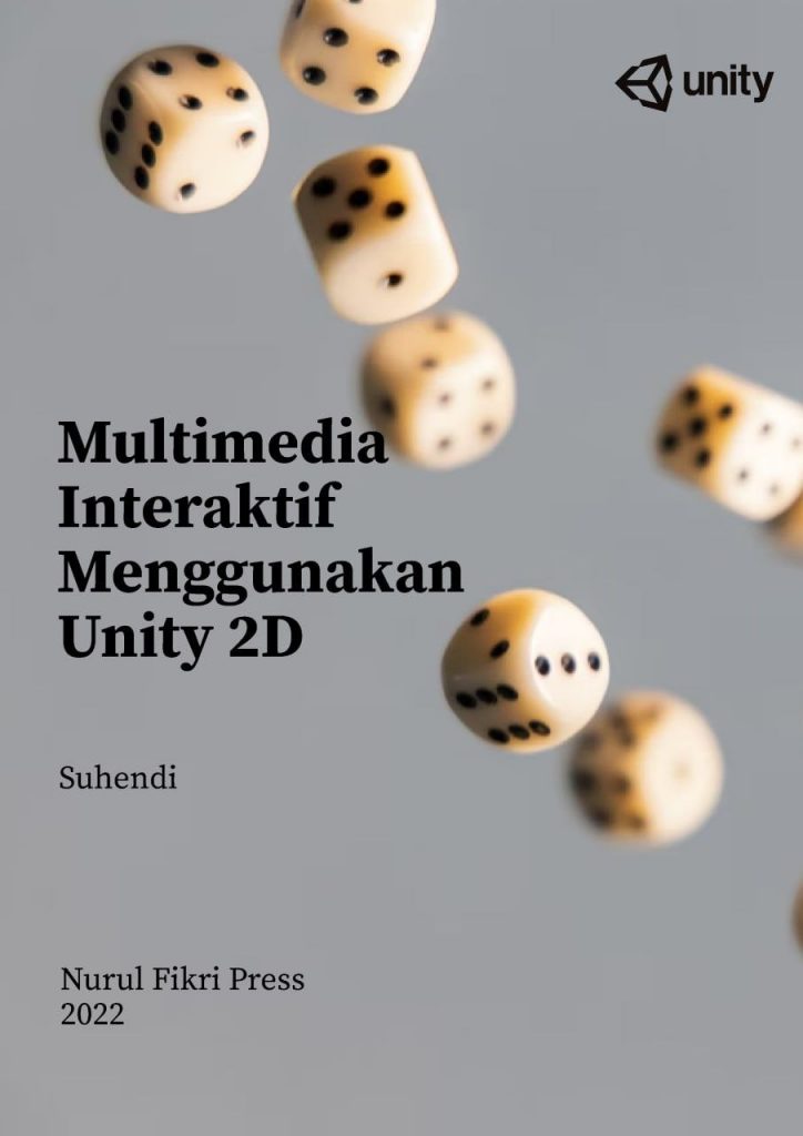 Multimedia Interaktif Menggunakan Unity 2D (EBook) NF Press